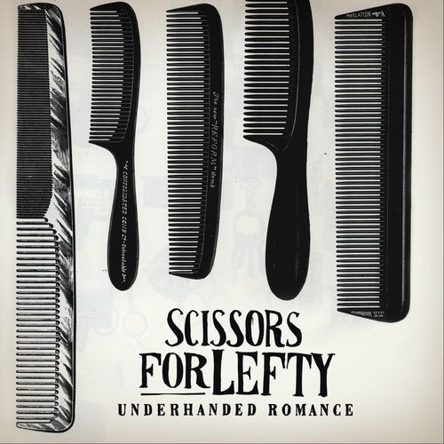 scissors for lefty - underhanded romance (2007)